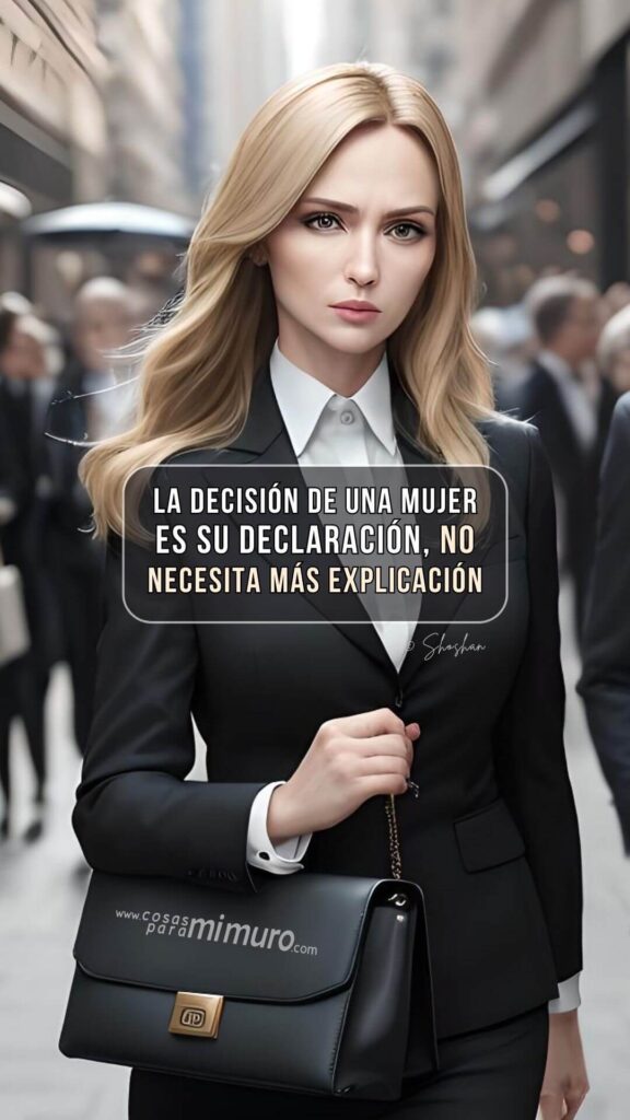 La decisi&oacute;n de una mujer es su declaraci&oacute;n, no necesita m&aacute;s explicaci&oacute;n